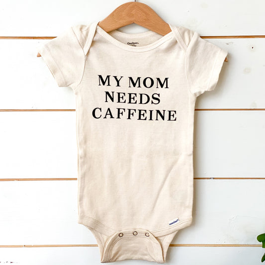 Mom Needs Caffeine Baby Onesie
